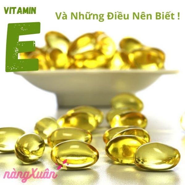 Vì sao nên uống vitamin E ?