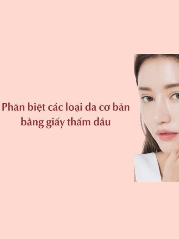 Phân biệt da bằng giấy thấm dầu